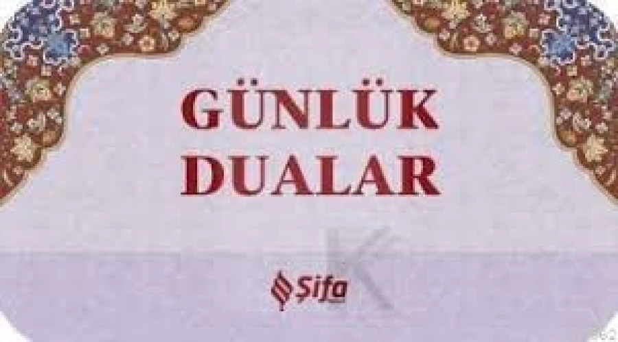  GÜNLÜK DUALAR ŞİFA